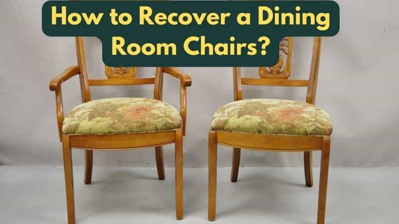 how to recover a dining room chair
